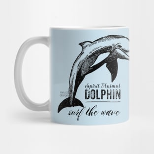 Spirit animal - Dolphin Mug